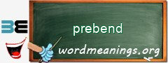 WordMeaning blackboard for prebend